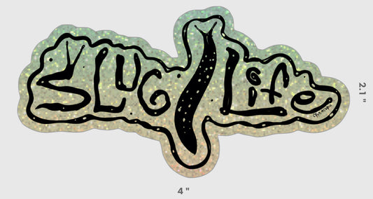 Slug Life Holographic Sticker